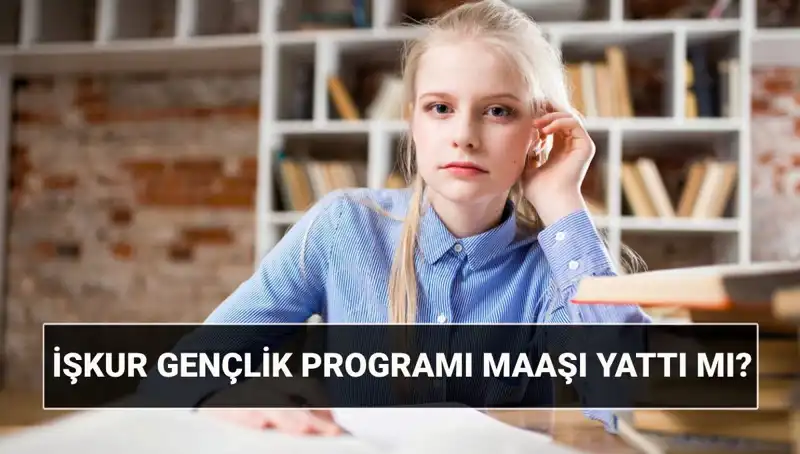 İŞKUR Gençlik Programı Ödemeleri Başladı: İşte Sorgulama Yöntemleri ve 2025 Başvuru Koşulları!