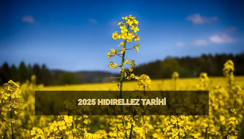 Hıdırellez 2025: Gelenekleri ve Ritüelleriyle Baharın Gelişi