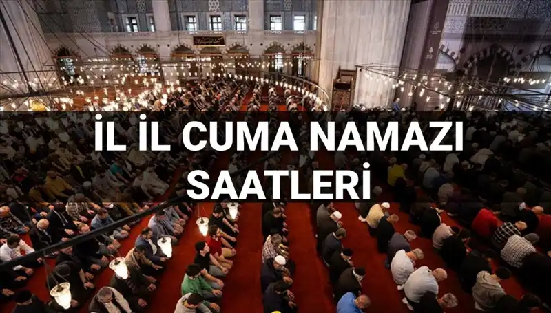 Cuma Namazı Vakitleri: 11 Temmuz'da İbadet Saatleri Nedir?