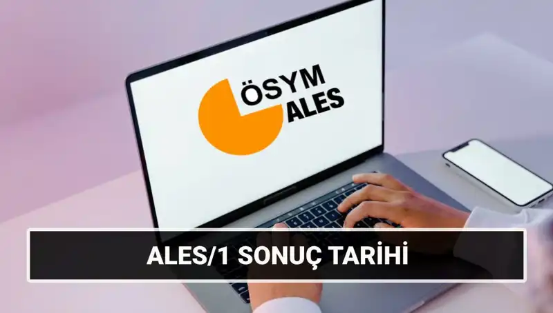 ALES/1 Sonuç Tarihleri Açıklandı: Sınav Sonuçları Hangi Gün Belli Olacak?