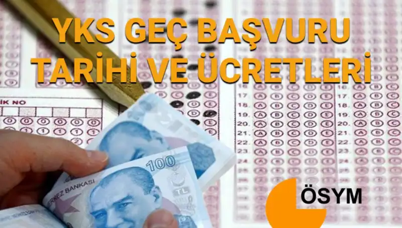 2025 YKS Geç Başvuru Tarihleri: ÖSYM’nin Açıkladığı Detaylar ve Ücretler