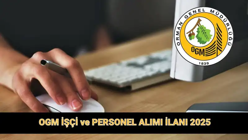 OGM 9.424 Personel Alımı: Başvurular Ne Zaman ve Hangi Şartlarla Yapılacak?