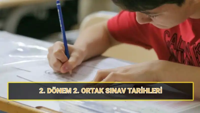 MEB'den Duyuru: 2. Dönem 2. Ortak Yazılı Sınav Tarihleri Açıklandı!