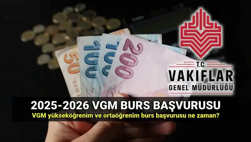 2025 VGM Burs Başvuruları: Tarihler, Şartlar ve Ücret Detayları