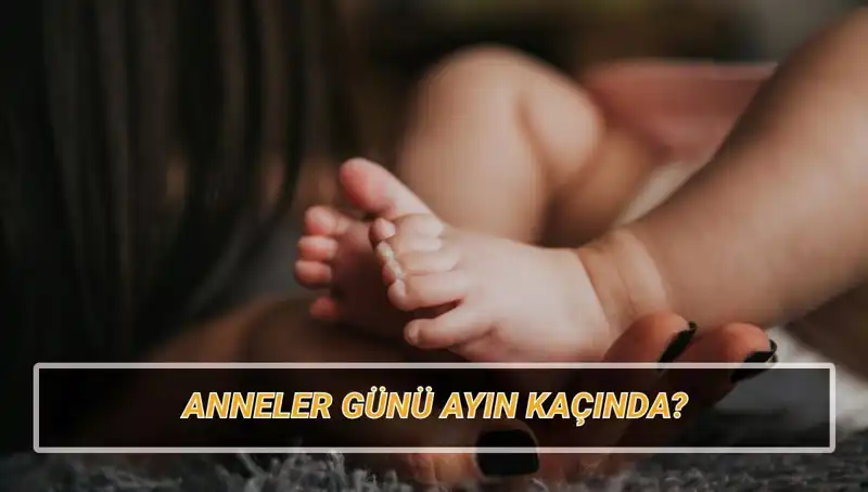 2025 Anneler Günü Ne Zaman? Tarihçesi ile Anlamı Üzerine Bilgiler