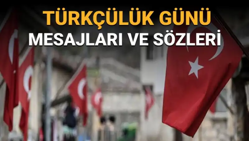 Türkçülük Günü: Anlamı ve Kutlamanın Nedenleri